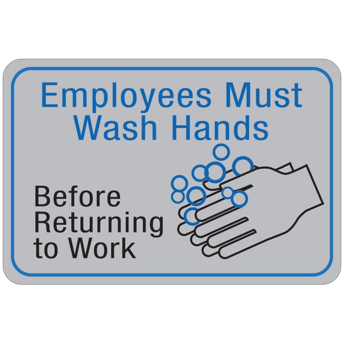 Employess Must Wash Hands Before Returning to Work Facility Sign ...
