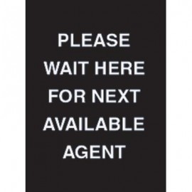 7 x 11" Please Wait Here For Next Avaliable Agent Acrylic Sign