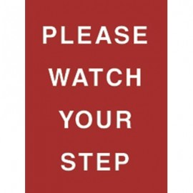 7 x 11" Please Watch Your Step Acrylic Sign